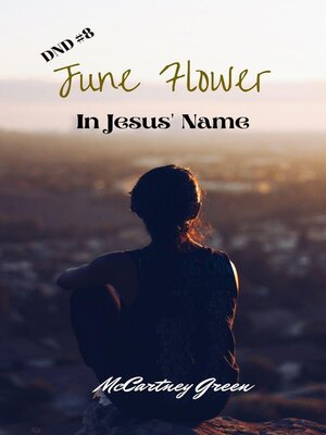 cover image of DND #8 June Flower-In Jesus' Name